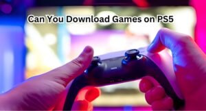 Can You Download Games on PS5
