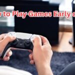 How to Play Games Early on PS5