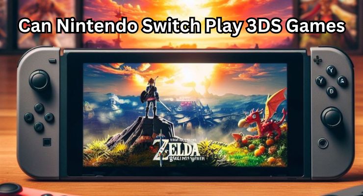 Navigating Gaming Realms: Can Nintendo Switch Play 3DS Games?